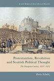 Protestantism, Revolution and Scottish Political Thought Protestantism, Revolution and Scottish Political Thought