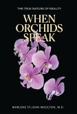When Orchids Speak When Orchids Speak