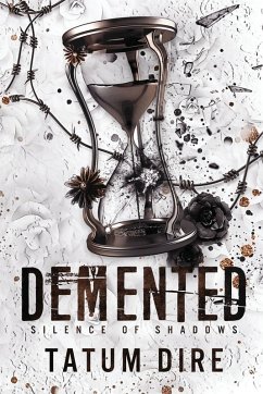 Demented - Dire, Tatum