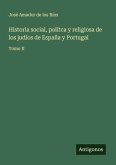 Historia social, polítca y religiosa de los judíos de España y Portugal