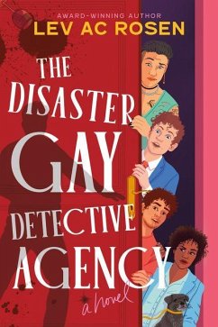 The Disaster Gay Detective Agency - Rosen, Lev Ac