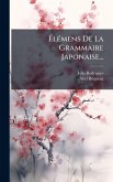 ÃlÃ(c)mens De La Grammaire Japonaise...
