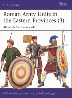 Roman Army Units in the Eastern Provinces (3) - D'Amato, Raffaele Roman Army Units in the Eastern Provinces (3) - D'Amato, Raffaele