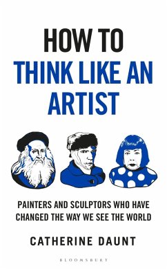 How to Think Like an Artist - Daunt, Catherine