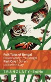 Folk Tales of Bengal / Folkeeventyr fra Bengal (Part One / Del én) Folk Tales of Bengal / Folkeeventyr fra Bengal (Part One / Del én)