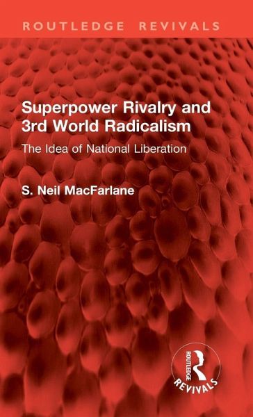 Superpower Rivalry and 3rd World Radicalism Superpower Rivalry and 3rd World Radicalism