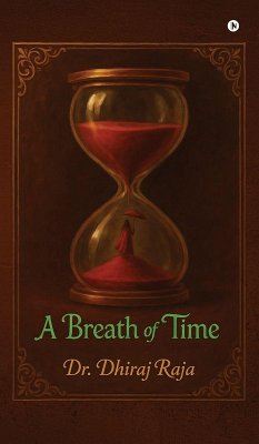 A Breath of Time - Dhiraj Raja