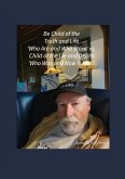 Be Child of the Truth and Life 'Who Are and Who Were' vs. Child of the Lie and Death 'Who Was and Now Is Not!'" Be Child of the Truth and Life 'Who Are and Who Were' vs. Child of the Lie and Death 'Who Was and Now Is Not!'"