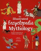 The Illustrated Encyclopedia of Mythology The Illustrated Encyclopedia of Mythology