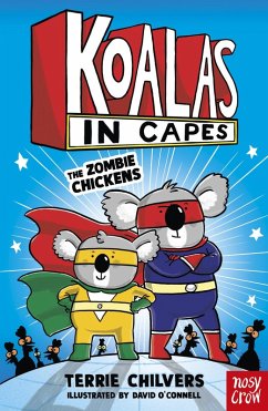 Koalas in Capes: The Zombie Chickens (eBook, ePUB) - Chilvers, Terrie