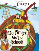 Do Pirates Go to School? Do Pirates Go to School?