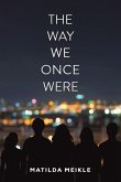 The Way We Once Were The Way We Once Were