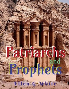 Patriarchs and Prophets - Ellen G White