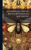A Synonymic List Of British Butterflies And Moths A Synonymic List Of British Butterflies And Moths