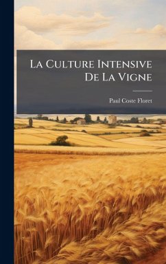 Cover La Culture Intensive De La Vigne
