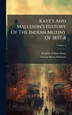 Cover Kaye's And Malleson's History Of The Indian Mutiny Of 1857-8