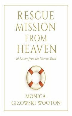 Rescue Mission from Heaven - Gizowski Wooton, Monica Rescue Mission from Heaven - Gizowski Wooton, Monica