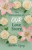 The Chronicles of Our Love Story