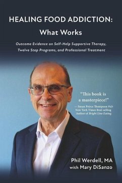 Healing Food Addiction: What Works - Werdell, Phil Healing Food Addiction: What Works - Werdell, Phil
