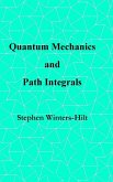 Quantum Mechanics and Path Integrals Quantum Mechanics and Path Integrals