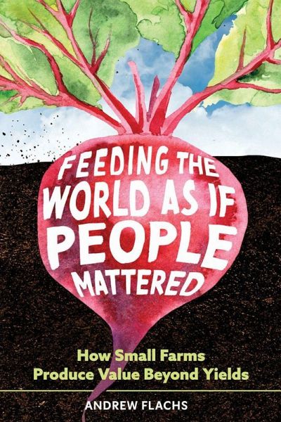 Feeding the World as If People Mattered Feeding the World as If People Mattered