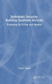 Systematic Security: Building Quantum Security