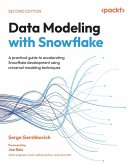Data Modeling with Snowflake - Second Edition Data Modeling with Snowflake - Second Edition