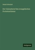 Der Unionsberuf des evangelischen Protestantismus