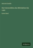 Die Universitäten des Mittelalters bis 1400 Die Universitäten des Mittelalters bis 1400