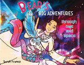 Bear's Big Adventures Through Time and Space Bear's Big Adventures Through Time and Space