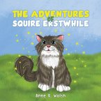 The Adventures of Squire Erstwhile The Adventures of Squire Erstwhile