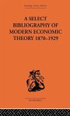 A Select Bibliography of Modern Economic Theory 1870-1929