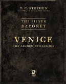 The Silver Bayonet: Venice: The Alchemist's Legacy The Silver Bayonet: Venice: The Alchemist's Legacy