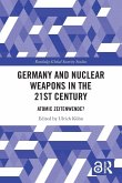 Germany and Nuclear Weapons in the 21st Century Germany and Nuclear Weapons in the 21st Century