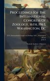 Proceedings [of The International Congress Of Zoology, 16th, 1963, Washington, Dc Proceedings [of The International Congress Of Zoology, 16th, 1963, Washington, Dc