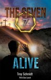 Seven: Alive (Book 7 in the Series) Seven: Alive (Book 7 in the Series)
