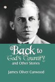 Back to God's Country and Other Stories Back to God's Country and Other Stories