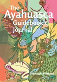 The Ayahuasca Guidebook and Journal