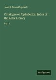 Catalogue or Alphabetical Index of the Astor Library