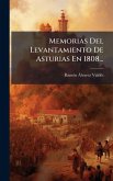 Memorias Del Levantamiento De Asturias En 1808... Memorias Del Levantamiento De Asturias En 1808...