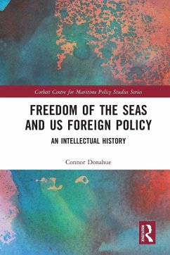 Freedom of the Seas and US Foreign Policy - Donahue, Connor