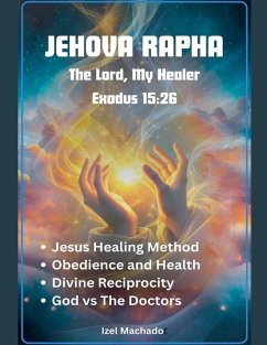 Jehova Rapha, The Lord My Healer - Machado, Itzel Jehova Rapha, The Lord My Healer - Machado, Itzel