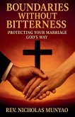 Boundaries Without Bitterness Boundaries Without Bitterness