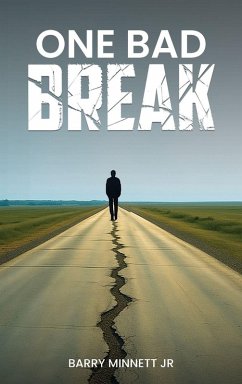 One Bad Break - Minnett Jr, Barry One Bad Break - Minnett Jr, Barry