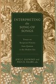 Interpreting the Song of Songs - Essays on Reception History from Qumran to the Modern Era Interpreting the Song of Songs - Essays on Reception History from Qumran to the Modern Era