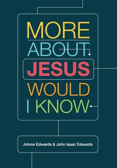 Cover More about Jesus Would I Know