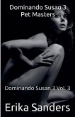 Dominando Susan 3. Pet Masters Dominando Susan 3. Pet Masters