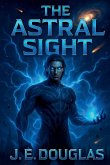 The Astral Sight The Astral Sight