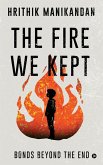 The Fire We Kept