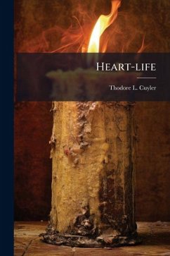 Heart-life - Cuyler, Thodore L Heart-life - Cuyler, Thodore L